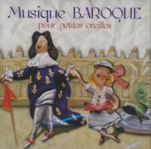 Musique baroque pour petites oreilles - 