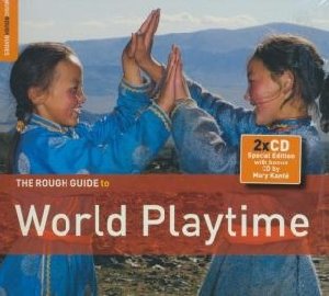 The Rough guide to world playtime - 