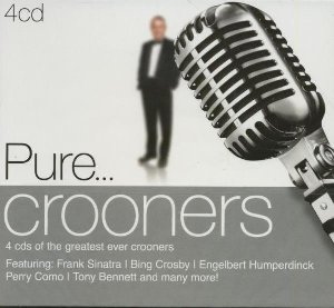 Pure...crooners - 