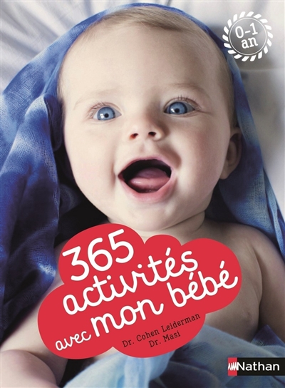 365 activités avec mon bébé, 0-1 an - 