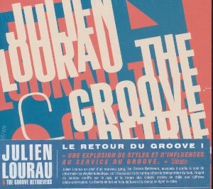 Julien Lourau and The Groove Retrievers - 