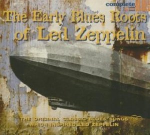 The Early blue roots of Led Zeppelin - 