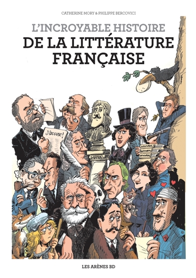 L'incroyable histoire de la littérature française - 