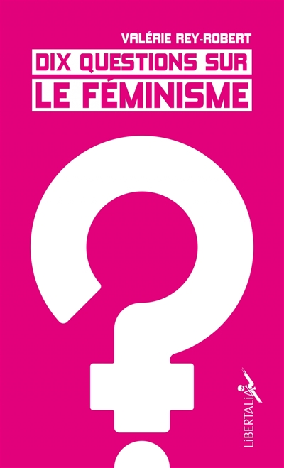 Dix questions sur le féminisme - 