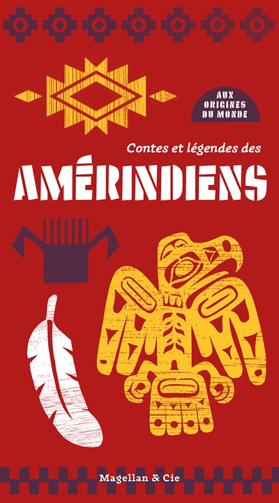 Contes et légendes des Amérindiens - 