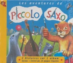 Les Aventures de Piccolo Saxo - Le Cirque Jolibois - 