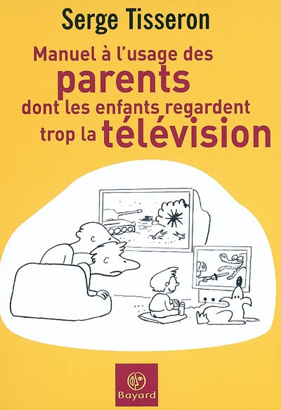 Manuel à l'usage des parents dont les enfants regardent trop la télèvision…