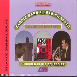 Herbie Mann & Joao Gilberto with Antonio Carlos Jobim - 