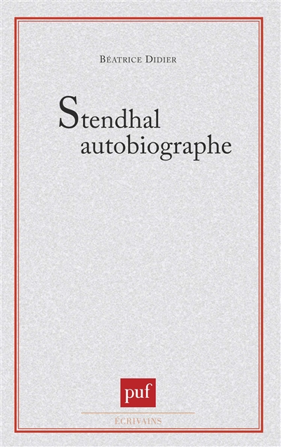 Stendhal autobiographe - 