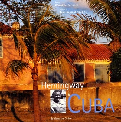 Hemingway à Cuba - 
