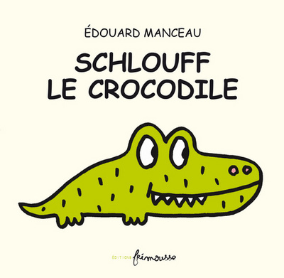 Schlouff le crocodile - 