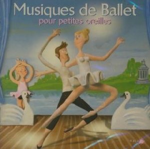 Musiques de ballet pour petites oreilles - 