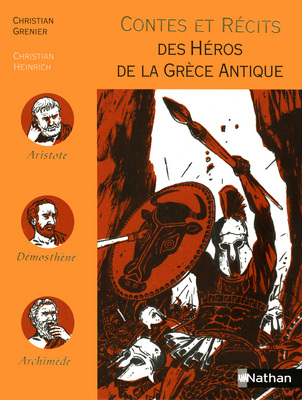 Contes et récits des héros de la Grèce antique - 