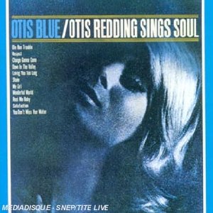 Otis blue - Otis Redding sings soul - 