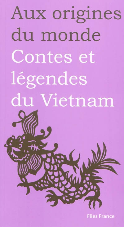 Contes et légendes du Vietnam - 