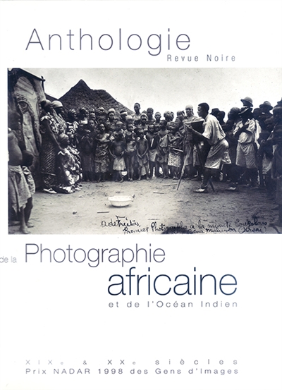 Anthologie de la Photographie africaine et de l'Océan Indien - 