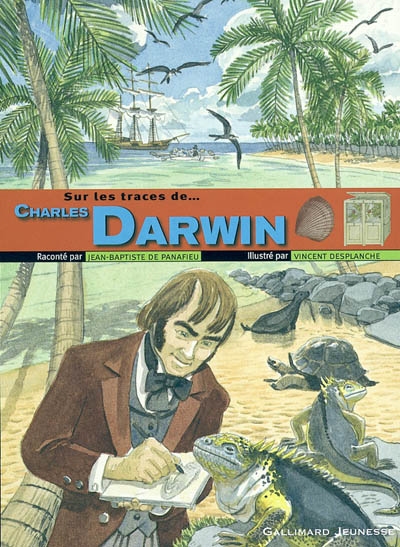 Sur les traces de Charles Darwin - 