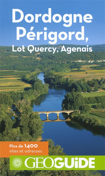Dordogne Périgord, Lot Quercy, Agenais - 