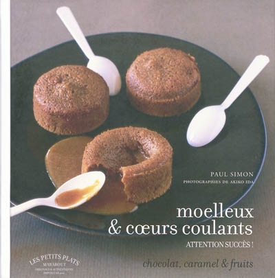 Moelleux & coeurs coulants - 