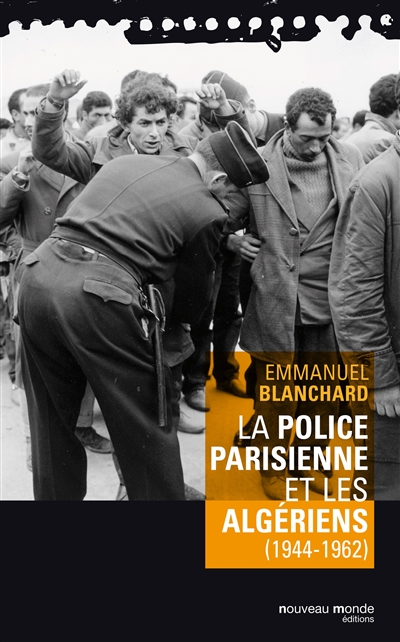 police parisienne et les Algériens (La) - 