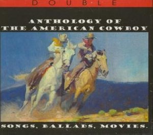 Anthology of the american cowboy - 