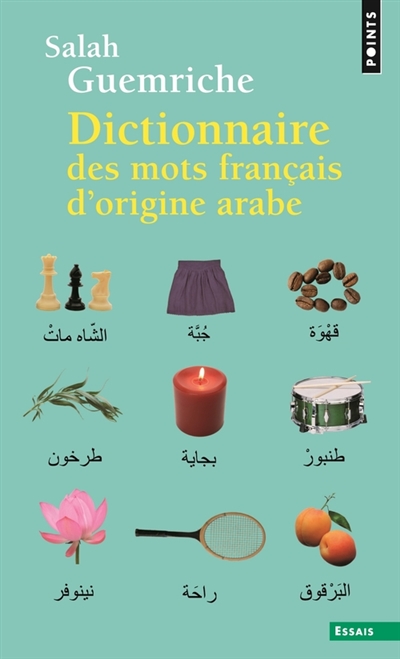 Dictionnaire des mots français d'origine arabe (et turque et persane) - 