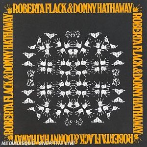 Roberta Flack and Donny Hathaway - 