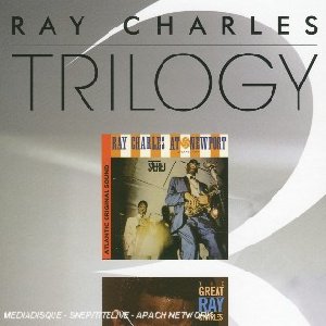 Trilogy - The Great Ray Charles - The Genius of Ray Charles - 