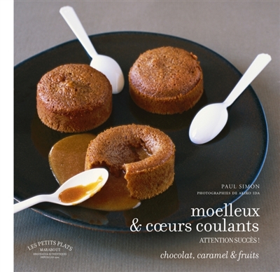 Moelleux & coeurs coulants - 