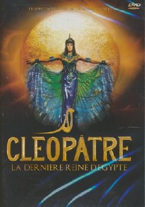 Cléopâtre, la dernière reine d'Egypte - 