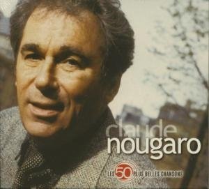 Les 50 plus belles chansons de Claude Nougaro - 
