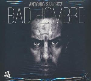 Bad hombre - 