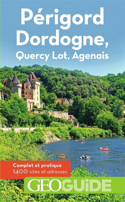 Périgord Dordogne, Quercy Lot, Agenais - 