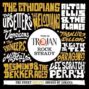 This is Trojan rock steady - 