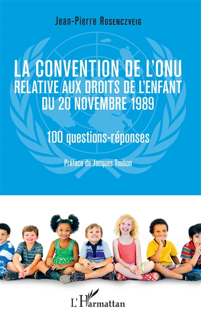 La Convention de l'ONU relative aux droits de l'enfant du 20 novembre 1989…