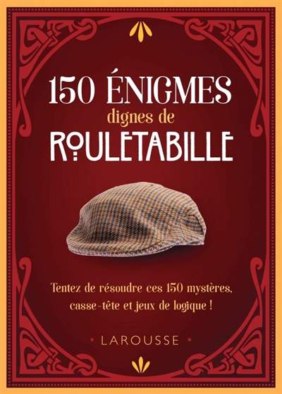 150 énigmes dignes de Rouletabille - 