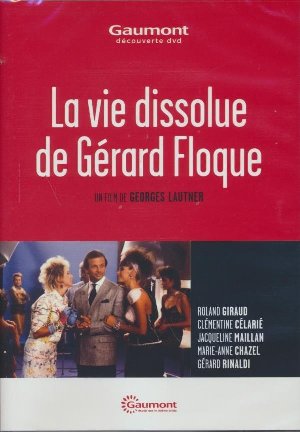 La Vie dissolue de Gérard Floque - 