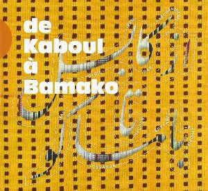 De Kaboul à Bamako - 