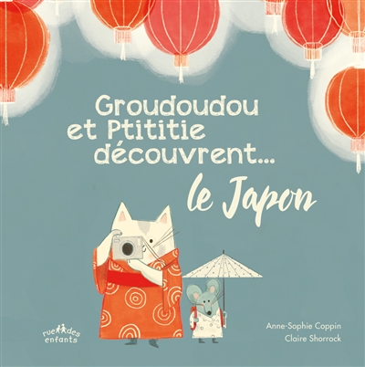 Groudoudou et Ptititie découvrent... le Japon - 