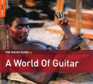 The Rough guide to a world of guitar - 