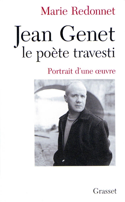 Jean Genet, le poète travesti - 