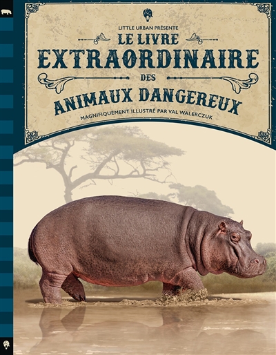 Le livre extraordinaire des animaux dangereux - 