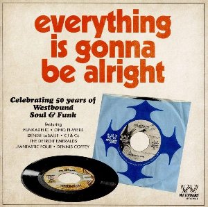Everything's gonna be alright celebrating 50 years of Westbound soul &…