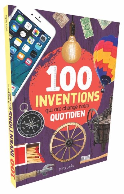 100 inventions qui ont changé notre quotidien  - 