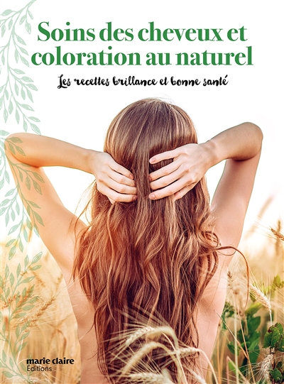 Soins des cheveux et coloration au naturel - 