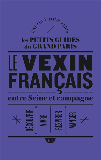 Le Vexin français entre Seine et campagne - 
