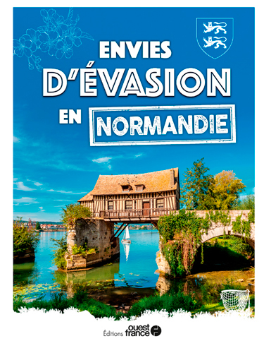 Envies d'évasion en Normandie - 