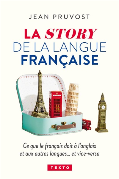 La story de la langue française - 