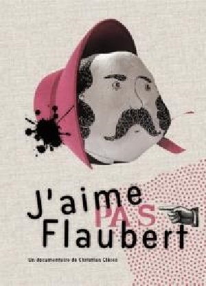 J'aime pas Flaubert - 