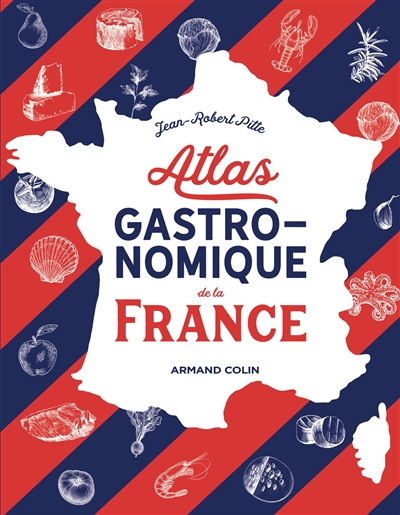 Atlas gastronomique de la France - 